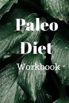 portada Paleo Diet Workbook: Track Healthy Weight Loss (en Inglés)