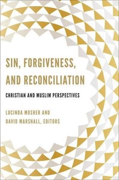 portada Sin, Forgiveness, and Reconciliation: Christian and Muslim Perspectives