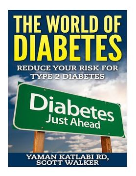 portada The World Of Diabetes: Reduce Your Risk For Type 2 Diabetes (en Inglés)