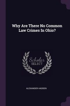portada Why Are There No Common Law Crimes In Ohio?
