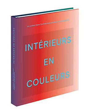 portada Intérieurs en Couleur: La Couleur Dans L'architecture D'intérieur Contemporaine (en Francés)