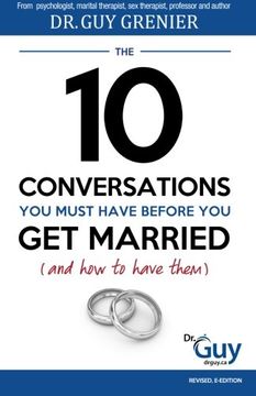 portada The 10 Conversations you Must Have Before you get Married (And how to Have Them) (en Inglés)