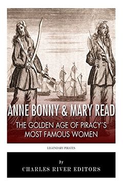 portada Anne Bonny & Mary Read: The Golden age of Piracy's Most Famous Women (en Inglés)