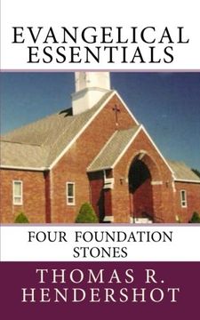 portada Evangelical Essentials: Four Foundation Stones: Volume 1 (Evangelical Essentials Basic Lessons)