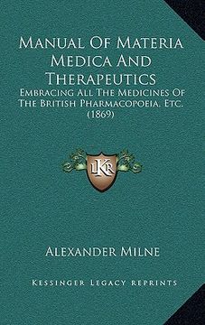 portada manual of materia medica and therapeutics: embracing all the medicines of the british pharmacopoeia, etc. (1869)