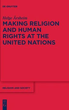 portada Making Religion and Human Rights at the United Nations (Religion and Society) (in English)