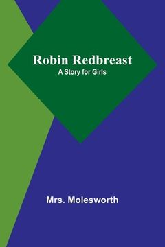 portada Robin Redbreast: A Story for Girls (en Inglés)
