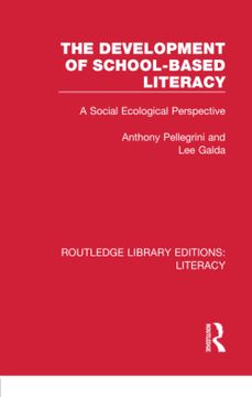 portada The Development of School-Based Literacy: A Social Ecological Perspective (Routledge Library Editions: Literacy) (en Inglés)