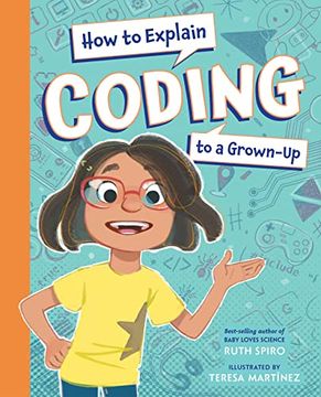 portada How to Explain Coding to a Grown-Up (How to Explain Science) (in English)