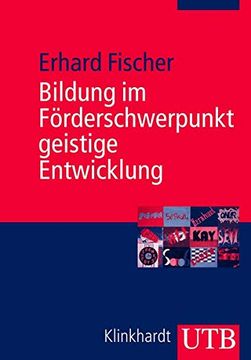 portada Bildung im Förderschwerpunkt Geistige Entwicklung Entwurf Einer Subjekt- und Bedarfsorientierten Didaktik