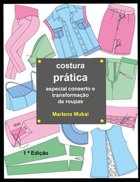 portada Costura Prática Especial Conserto e Transformação de Roupas (en Portugués)