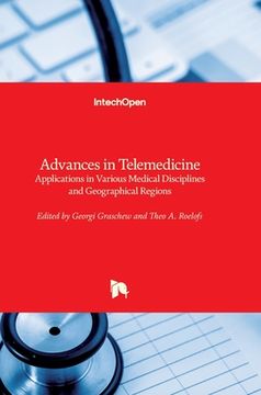 portada Advances in Telemedicine: Applications in Various Medical Disciplines and Geographical Regions (en Inglés)