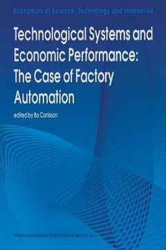 portada Technological Systems and Economic Performance: The Case of Factory Automation (en Inglés)