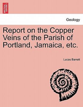 portada report on the copper veins of the parish of portland, jamaica, etc.