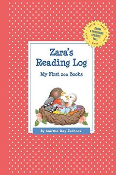 portada Zara's Reading Log: My First 200 Books (Gatst) (Grow a Thousand Stories Tall) (in English)
