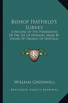 portada bishop hatfield's survey: a record of the possessions of the see of durham, made by order of thomas de hatfield
