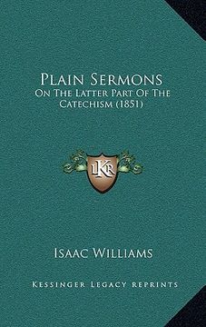 portada plain sermons: on the latter part of the catechism (1851) (en Inglés)