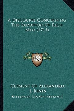 portada a discourse concerning the salvation of rich men (1711) (in English)