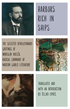 portada Harbors Rich With Ships: The Selected Revolutionary Writings of Miroslav Krleža, Radical Luminary of Modern World Literature (en Inglés)