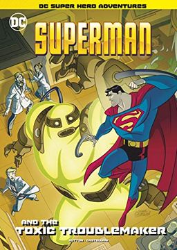 portada Superman and the Toxic Troublemaker (dc Super Hero Adventures) (in English)