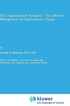 portada the organizational hologram: the effective management of organizational change (in English)