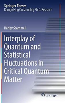 portada Interplay of Quantum and Statistical Fluctuations in Critical Quantum Matter (Springer Theses) (en Inglés)