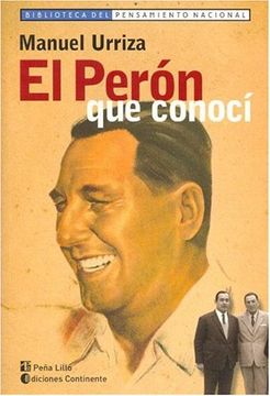 portada El Peron que Conoci (Biblioteca del Pensamiento Nacional) (in Spanish)