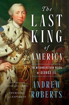 portada The Last King of America: The Misunderstood Reign of George iii 