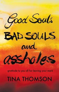 portada Good Souls, Bad Souls and Assholes (in English)