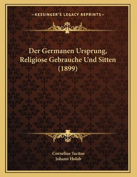 portada Der Germanen Ursprung, Religiose Gebrauche Und Sitten (1899) (in German)