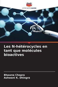 portada Les N-hétérocycles en tant que molécules bioactives (in French)