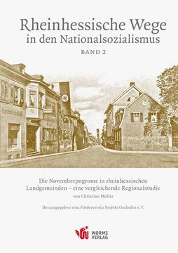portada Die Novemberpogrome in den Rheinhessischen Landgemeinden - Eine Vergleichende Regionalstudie (en Alemán)