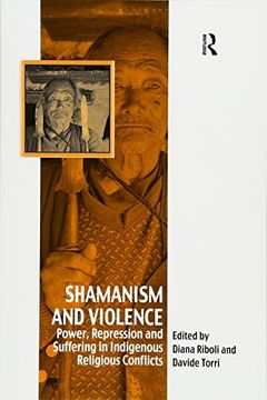 portada Shamanism and Violence: Power, Repression and Suffering in Indigenous Religious Conflicts (en Inglés)