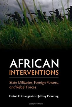 portada African Interventions: State Militaries, Foreign Powers, and Rebel Forces (in English)