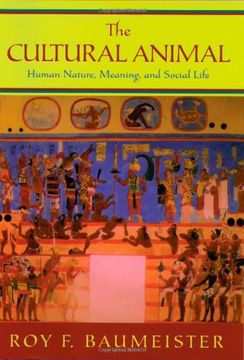 the cultural animal,human nature, meaning, and social life