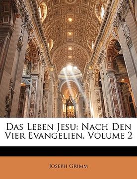 portada Das Leben Jesu: Nach Den Vier Evangelien, Volume 2 (in German)