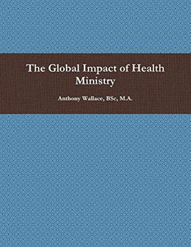 portada The Global Impact of Health Ministry (en Inglés)