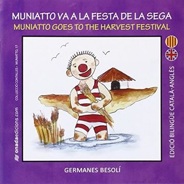 portada Muniatto va a la Festa de la Sega: Muniatto goes to the Harvest Festival (Contalles de Muniatto)