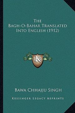 portada the bagh-o-bahar translated into english (1912) (en Inglés)