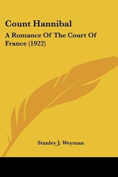 portada count hannibal: a romance of the court of france (1922) (in English)