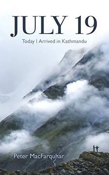 portada July 19: Today i Arrived in Kathmandu (en Inglés)