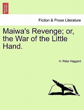 portada maiwa's revenge; or, the war of the little hand. (en Inglés)
