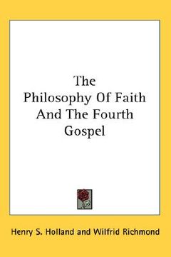 portada the philosophy of faith and the fourth gospel (en Inglés)