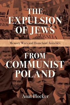 portada Expulsion of Jews From Communist Poland: Memory Wars and Homeland Anxieties (The Modern Jewish Experience) (en Inglés)