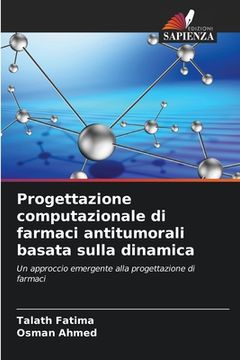 portada Progettazione computazionale di farmaci antitumorali basata sulla dinamica (en Italiano)