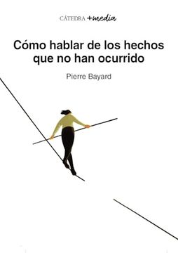 portada Cómo Hablar de los Hechos que no han Ocurrido