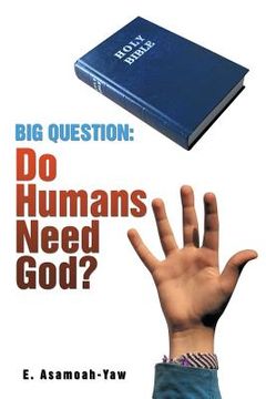portada Big Question: Do Humans Need God? (en Inglés)