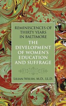 portada Reminiscences of Thirty Years in Baltimore: The Development of Women's Education (en Inglés)