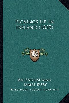 portada pickings up in ireland (1859) (en Inglés)