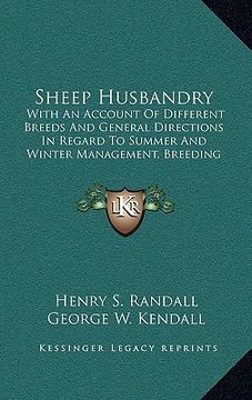 portada sheep husbandry: with an account of different breeds and general directions in regard to summer and winter management, breeding and the (en Inglés)
